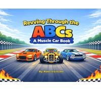 Revving Through the ABCs: A Muscle Car Book