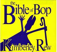 Rew, Kimberly - Bible Of Bop