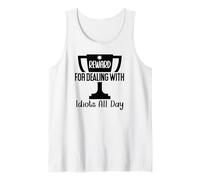 Reward for Dealing with Idiots all Day Work Coworkers Funny Canotta