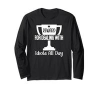 Reward for Dealing with Idiots all Day Work Funny Coworkers Maglia a Manica