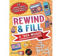 Rewind & Fill: A ’90s Music Crossword Puzzle Book | 70 Large-Print Puzzles Celebrating 1990s Music