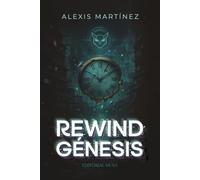 Rewind Génesis: Una distopía de viajes en el tiempo y revolución tecnológica