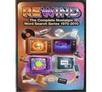 Rewind: The Complete Nostalgia Word Search Series (1970-2010)