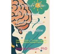 Rewire & Rise: A Universal Guide to Brain Transformation: Support Groups - “Stronger Together: Rewiring Minds Through Community”