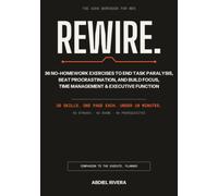 REWIRE.: The ADHD Workbook for Men: 36 No-Homework Exercises to End Task Paralysis, Beat Procrastination, and Build Focus, Time Management & Executive Function