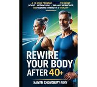 Rewire Your Body After 40