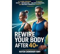 Rewire Your Body After 40