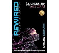 Rewired: Leadership in the Age of AI