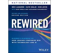 Rewired: The McKinsey Playbook on How Leading Companies Win with Technology and AI