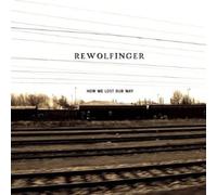 Rewolfinger - How We Lost Our Way