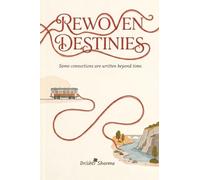 Rewoven Destinies: Some Connections are written beyond time