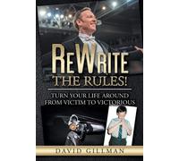 ReWrite The Rules: Turn Your Life Around From Victim to Victorious - Gill...