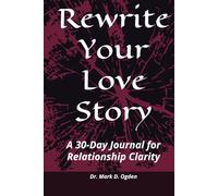Rewrite Your Love Story: A 30-Day Journal for Relationship Clarity