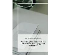 Rewriting the nature of the Education, Pedagogy and Didactics
