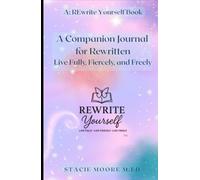 REwritten: A Companion Journal: Live Fully, Fiercely, and Freely