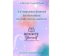 REwritten: A Companion Journal: Live Fully, Fiercely, and Freely