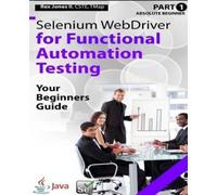 Rex Allen Jones Absolute Beginner (Part 1) Selenium WebDriver for Fu (Tascabile)