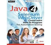 Rex Allen Jones (Part 2) Java 4 Selenium WebDriver (Tascabile)