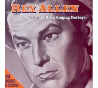 Rex Allen - Last of the Great by Rex Allen (1999-03-23)
