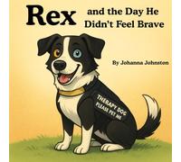 Rex and the Day He Didn't Feel Brave
