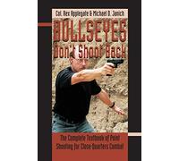Rex Applegate Michael Dwayne Janich Bullseyes Don't Shoot Back (Tascabile)
