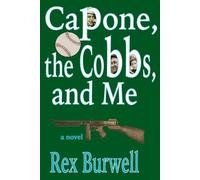 Rex Burwell Capone, the Cobbs, and Me (Tascabile)