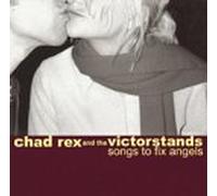 Rex, Chad - Songs to Fix Angels