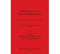 Rex Claire Kennard William Bell Beakers of the Western Mediterranea (Tascabile)