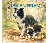 Rex en Bram in het lente bos: Grote poot, kleine poot in de lente