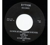 Rex Hale an his Rythm Masters - Down At Big Mama's House - Darn Dem Bones (7inch, 45rpm)