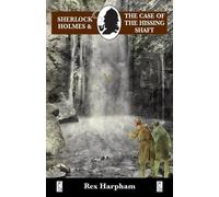 Rex Harpham Sherlock Holmes and the Case of the Hissing Shaft (Tascabile)