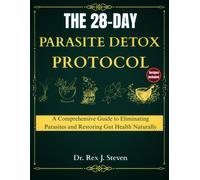 Rex J Steven The 28-Day Parasite Detox Protocol (Tascabile)