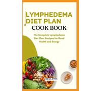 Rex Lewis Lymphedema Diet Plan Guide Book (Tascabile)