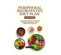 Rex Lewis Peripheral Neuropathy Diet Plan Cook Book (Tascabile)