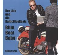 Rex Lido und die BalticBlueBeats - Blue Beat Baby / Buona Sera