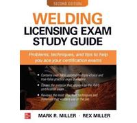 Rex Miller Mark Mil Welding Licensing Exam Study Guide, Second Edit (Tascabile)