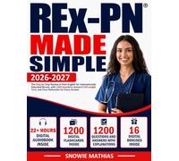 REx-PN Made Simple: The Step-by-Step Review in Plain English for Internationally Educated Nurses, with 1200 Questions Across 8 Full-Length Tests and Clear Rationales for Every Answer