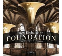 Rex Richardson & Classic FM Radio Orchestra Foundation: The Trumpet Concertos