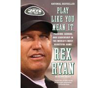 Rex Ryan Play Like You Mean It (Tascabile)