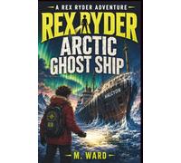 Rex Ryder and the Arctic Ghost Ship: 2