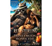 Rex Sterling and the Honeymoon Homicine