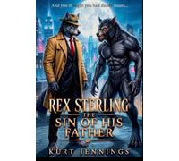 Rex Sterling and the Sin of His Father