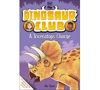 Rex Stone Dinosaur Club: A Triceratops Charge (Tascabile) Dinosaur Club