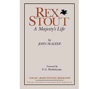 Rex Stout: A Majesty's Life: A Majesty's Life-Millennium Edition