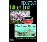 Rex Stout Bitter End and The Last Drive (Tascabile)