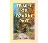 Rex T Jackson Traces of Ozarks Past (Tascabile)