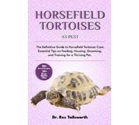 Rex Tailsworth Horsefield Tortoises as Pet (Tascabile)