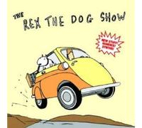 Rex The Dog - Rex The Dog Show
