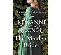 Rexanne Becnel The Maiden Bride (Tascabile)