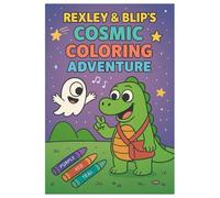 Rexley & Blips Cosmic Coloring Adventure